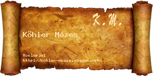 Köhler Mózes névjegykártya
